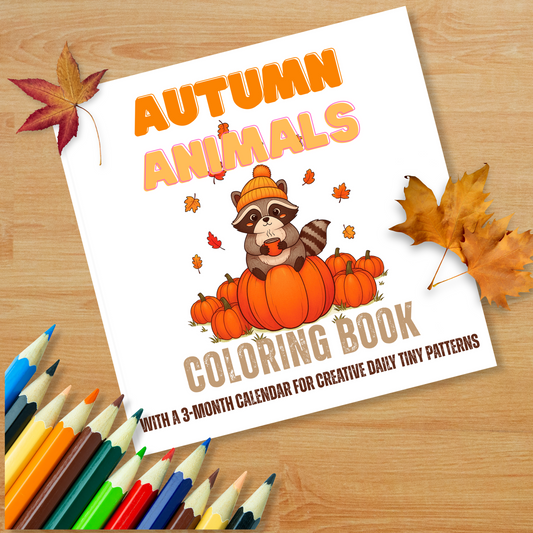 Autumn Animals Coloring book: With a 3-Month Calendar for Creative Daily Tiny Patterns